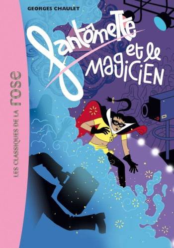 Fantômette 52 - Fantômette et le magicien - Georges Chaulet - HACHETTE JEUN.