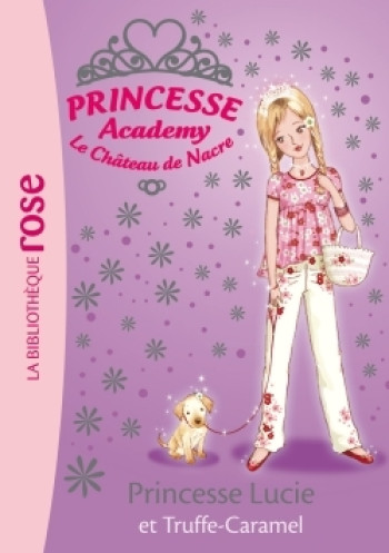 Princesse Academy 26 - Princesse Lucie et Truffe-Caramel - Vivian French - HACHETTE JEUN.