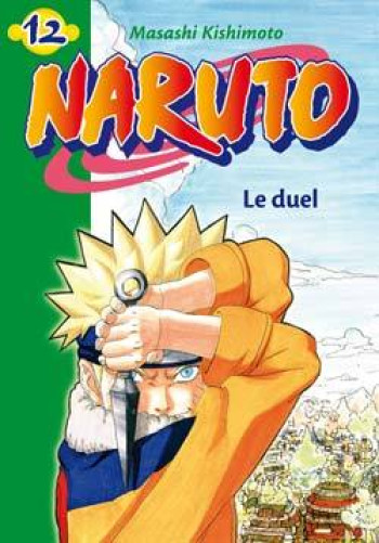 Naruto 12 - Le duel - Elizabeth Barféty - HACHETTE JEUN.