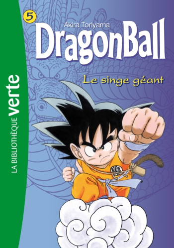 Dragon Ball 05 - Le singe géant - Paul Martin - HACHETTE JEUN.