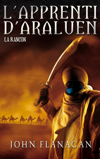 L'Apprenti d'Araluen - Tome 7 - La Rançon - John Flanagan - HACHETTE ROMANS