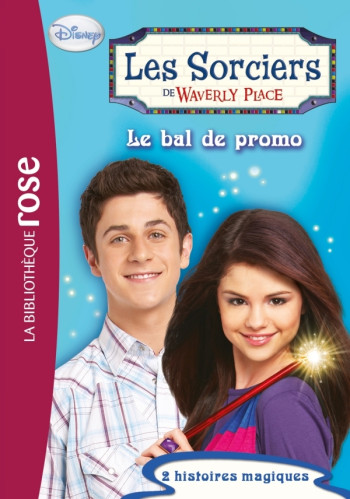 Les sorciers de Waverly Place 03 - Le bal de promo - Walt Disney - HACHETTE JEUN.