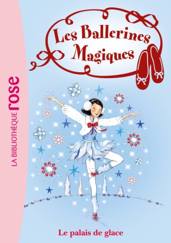 Les Ballerines Magiques 19 - Le palais de glace - Darcey Bussell - HACHETTE JEUN.