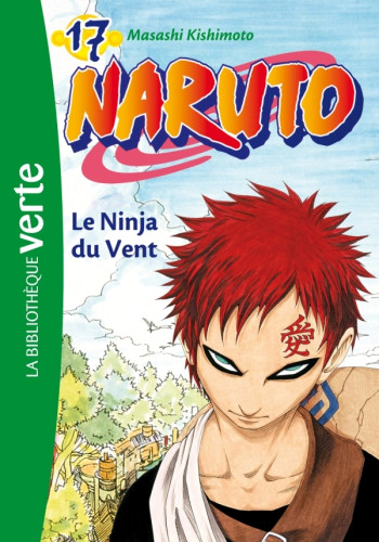 Naruto 17 - Le Ninja du Vent - Elizabeth Barféty - HACHETTE JEUN.