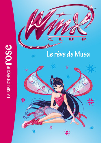 Winx Club 37 - Le rêve de Musa - Sophie Marvaud - HACHETTE JEUN.