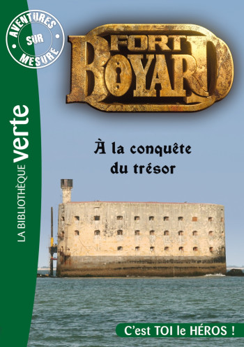 Aventures sur mesure 05 - Fort Boyard - À la conquête du trésor - Dan Mitrecey - HACHETTE JEUN.