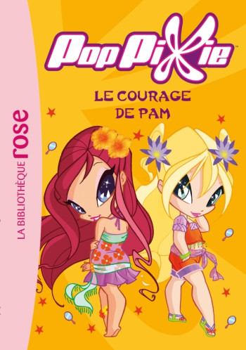 PopPixie 06 - Le courage de Pam - Maria Grazzini - HACHETTE JEUN.