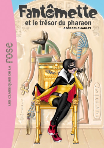 Fantômette 16 - Fantômette et le trésor du pharaon - Georges Chaulet - HACHETTE JEUN.