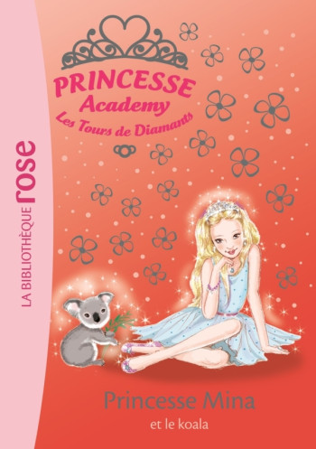 Princesse Academy 36 - Princesse Mina et le koala - Vivian French - HACHETTE JEUN.