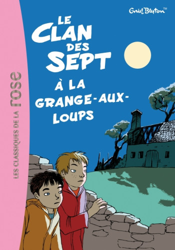 Le Clan des Sept 4 - Le Clan des Sept et la grange-aux-loups - Enid Blyton - HACHETTE JEUN.