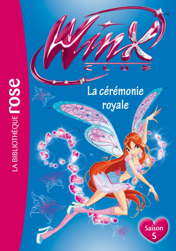 Winx Club 45 - La cérémonie royale - Sophie Marvaud - HACHETTE JEUN.