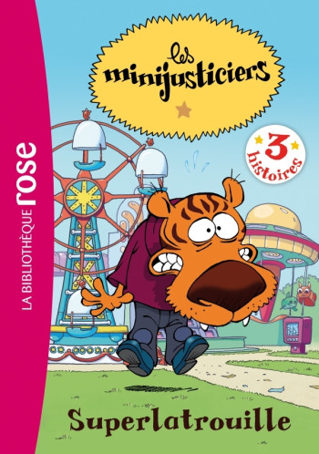 Les Minijusticiers 06 - Superlatrouille - Fabrice Ravier - HACHETTE JEUN.