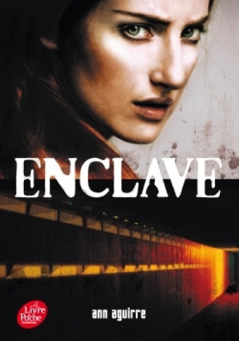 Enclave - Tome 1 - Ann Aguirre - POCHE JEUNESSE