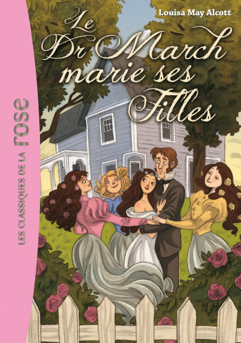 Le Docteur March marie ses filles - Louisa May Alcott - HACHETTE JEUN.