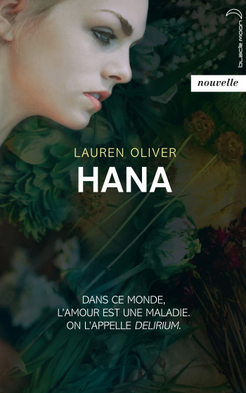 Delirium - Hana - Lauren Oliver - HACHETTE ROMANS