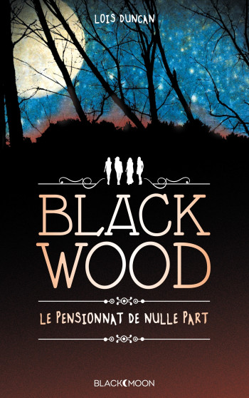 Blackwood, le pensionnat de nulle part - Bientôt au cinéma sous le titre DOWN A DARK HALL - Lois Duncan - HACHETTE ROMANS