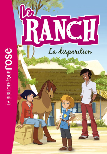 Le Ranch 04 - La disparition -   - HACHETTE JEUN.