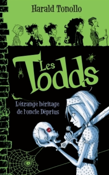 Les Todds - Tome 1 - L'étrange héritage de l'oncle Déprius - Harald Tonollo - HACHETTE ROMANS