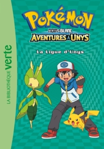 Pokémon 10 - La Ligue d'Unys -   - HACHETTE JEUN.