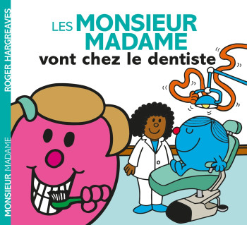 Monsieur Madame - Les Monsieur Madame vont chez le dentiste - Adam Hargreaves - HACHETTE JEUN.