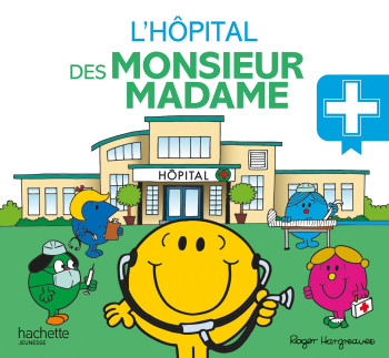 L'hôpital des Monsieur Madame - Adam Hargreaves - HACHETTE JEUN.