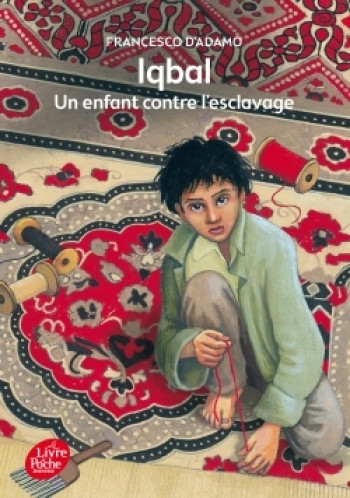 Iqbal, un enfant contre l'esclavage - Francesco Adamo - POCHE JEUNESSE