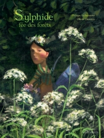 Sylphide, fée des forêts - Philippe Lechermeier - GAUTIER LANGU.