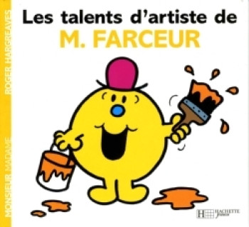 Les talents d'artistes de Monsieur Farceur -   - HACHETTE JEUN.