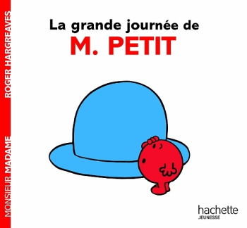 La grande journée de Monsieur Petit - Roger Hargreaves - HACHETTE JEUN.