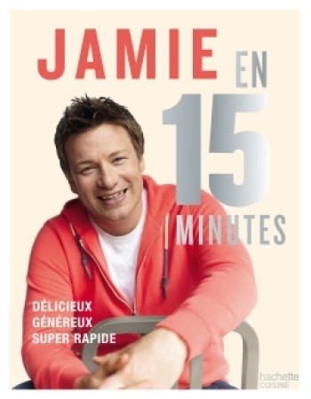 Jamie en 15 minutes - Jamie Oliver - HACHETTE PRAT