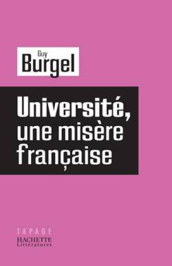 UNIVERSITE, UNE MISERE FRANCAISE - Guy Burgel - HACHETTE LITT.