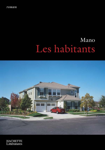 Les habitants -  Mano - HACHETTE LITT.