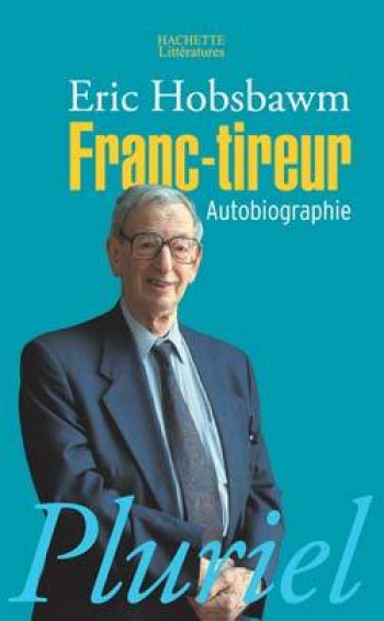 FRANC-TIREUR - Eric J. Hobsbawm - PLURIEL