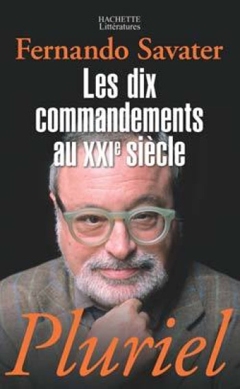 Les dix commandements au XXIe siècle - Fernando Savater - PLURIEL