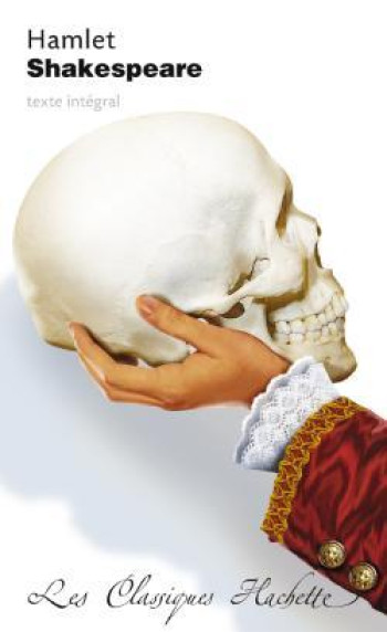 Classique Hachette - Hamlet, Shakespeare - William Shakespeare - HACHETTE EDUC