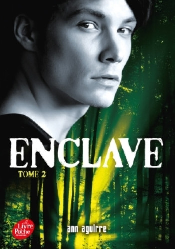 Enclave - Tome 2 - Ann Aguirre - POCHE JEUNESSE