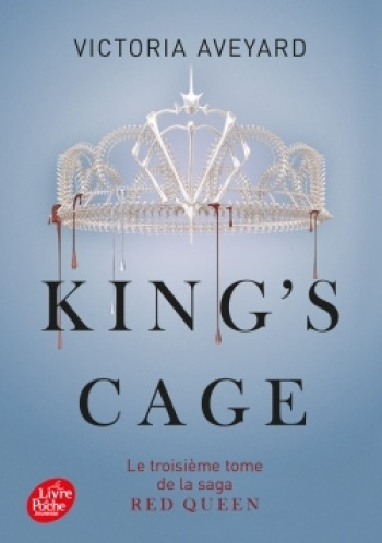 Red Queen - Tome 3 - King's cage - Victoria Aveyard - POCHE JEUNESSE