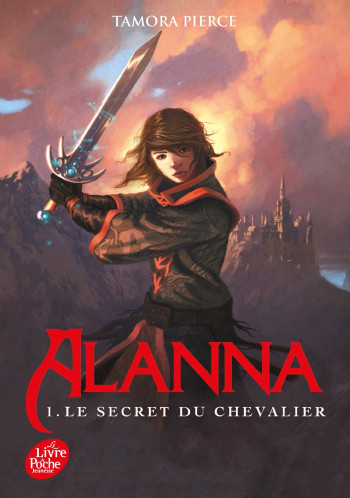 Alanna - Tome 1 - Le secret du chevalier - Tamora Pierce - POCHE JEUNESSE