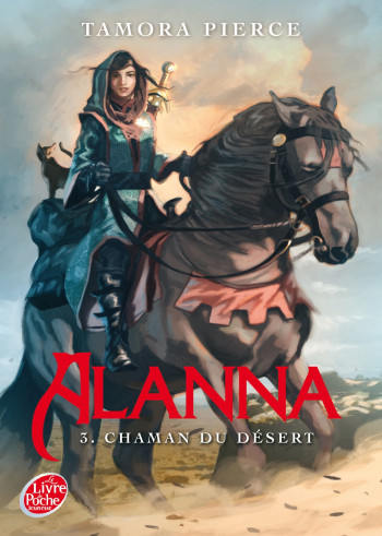 Alanna - Tome 3 - Chaman du désert - Tamora Pierce - POCHE JEUNESSE