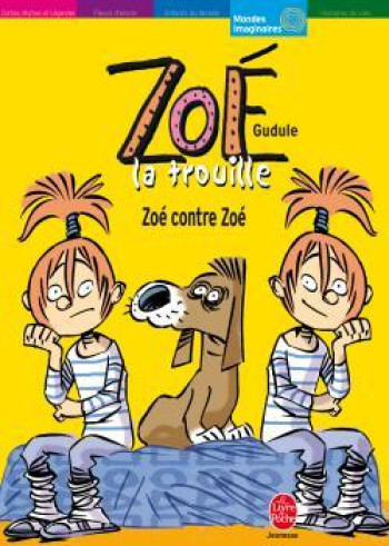 Zoé la trouille - Zoé contre Zoé -  Gudule - POCHE JEUNESSE