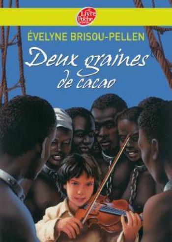 Deux graines de cacao - Évelyne Brisou-Pellen - POCHE JEUNESSE