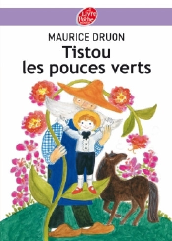 Tistou les pouces verts - Maurice Druon - POCHE JEUNESSE