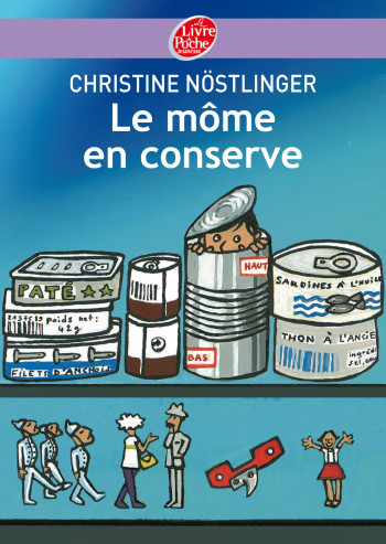 Le môme en conserve - Christine Nöstlinger - POCHE JEUNESSE