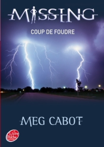 Missing - Tome 1 - Coup de foudre - Meg Cabot - POCHE JEUNESSE