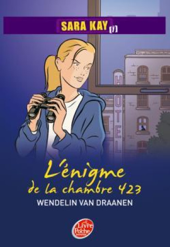 Sara Kay - Tome 1 - L'énigme de la chambre 423 - Wendelin Van Draanen - POCHE JEUNESSE