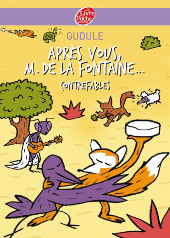 Après vous, M. de La Fontaine... -  Gudule - POCHE JEUNESSE