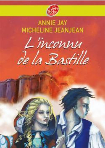 L'inconnu de la Bastille - Annie Jay - POCHE JEUNESSE