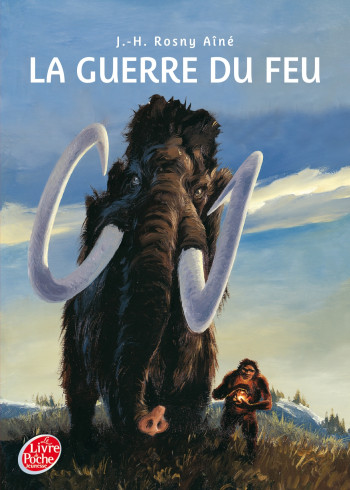 La guerre du feu - J.-H. Rosny aîné - POCHE JEUNESSE