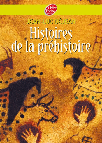 Histoires de la préhistoire - Jean-Luc Déjean - POCHE JEUNESSE