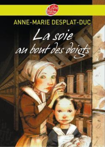 La soie au bout des doigts - Anne-Marie Desplat-Duc - POCHE JEUNESSE